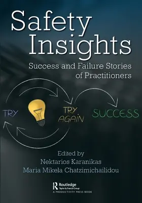 Perspectives en matière de sécurité : Histoires de réussite et d'échec des praticiens - Safety Insights: Success and Failure Stories of Practitioners