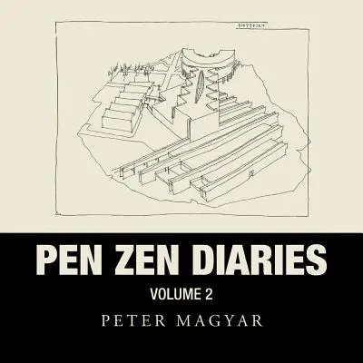 Journal Zen de la plume : Volume deux - Pen Zen Diaries: Volume Two