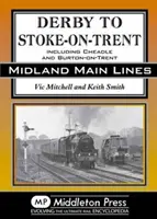 De Derby à Stoke-on-Trent - y compris l'embranchement de Cheadle - Derby to Stoke-on-Trent - Including the Cheadle Branch