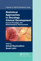 Approches statistiques dans le développement clinique en oncologie : Paradigme actuel et progrès méthodologiques - Statistical Approaches in Oncology Clinical Development: Current Paradigm and Methodological Advancement