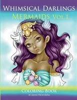 Whimsical Darlings Mermaids Vol.1 : Livre à colorier - Whimsical Darlings Mermaids Vol.1: Coloring Book