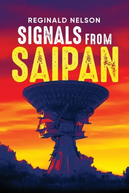 Signaux de Saipan - Signals From Saipan