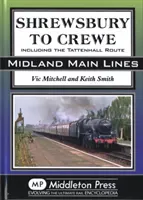 De Shrewsbury à Crewe - y compris la ligne de Tattenhall - Shrewsbury to Crewe - Including the Tattenhall Route