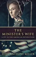 La femme du ministre : une espionne dans la révolution américaine - The Minister's Wife: A Spy In The American Revolution