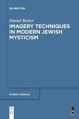Techniques d'imagerie dans la mystique juive moderne - Imagery Techniques in Modern Jewish Mysticism