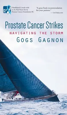 Le cancer de la prostate frappe : Naviguer dans la tempête - Prostate Cancer Strikes: Navigating the Storm