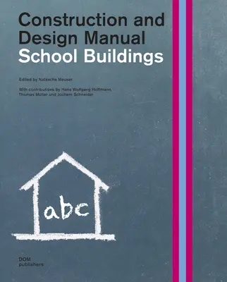 Bâtiments scolaires : Manuel de construction et de conception - School Buildings: Construction and Design Manual