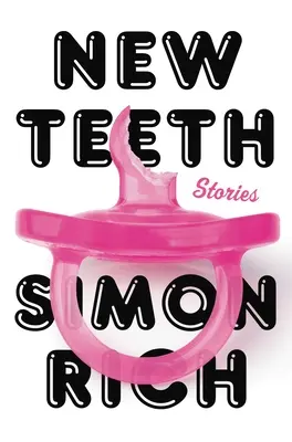 Nouvelles dents : Histoires - New Teeth: Stories