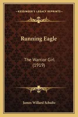 Running Eagle : La fille guerrière (1919) - Running Eagle: The Warrior Girl (1919)