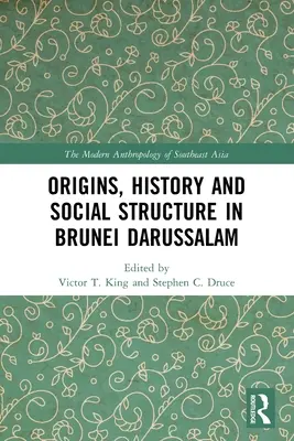 Origines, histoire et structure sociale du Brunéi Darussalam - Origins, History and Social Structure in Brunei Darussalam