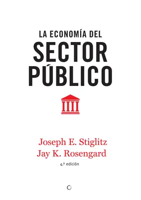 L'économie du secteur public, 4e éd. - La Economa del Sector Pblico, 4th Ed.