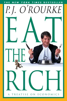 Mangez les riches : un traité d'économie - Eat the Rich: A Treatise on Economics