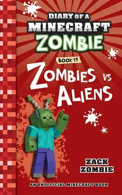 Journal d'un Zombie Minecraft Livre 19 : Zombies Vs. Aliens - Diary of a Minecraft Zombie Book 19: Zombies Vs. Aliens