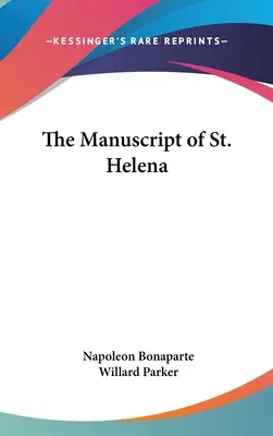 Le manuscrit de Sainte-Hélène - The Manuscript of St. Helena