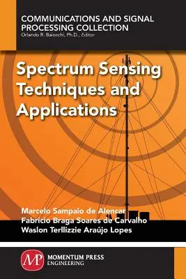 Techniques et applications de détection du spectre - Spectrum Sensing Techniques and Applications