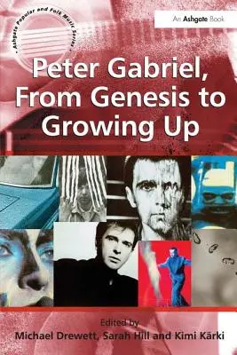 Peter Gabriel, de Genesis à Growing Up - Peter Gabriel, from Genesis to Growing Up