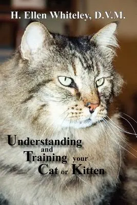 Comprendre et éduquer son chat ou son chaton - Understanding and Training Your Cat or Kitten