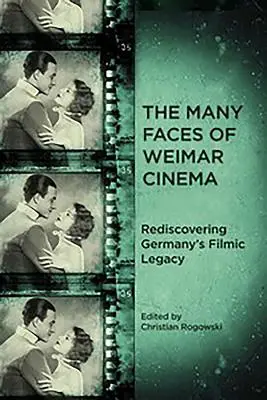 Les multiples visages du cinéma de Weimar : Redécouvrir l'héritage cinématographique de l'Allemagne - The Many Faces of Weimar Cinema: Rediscovering Germany's Filmic Legacy