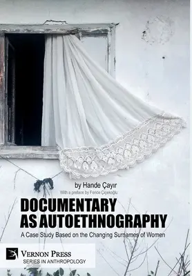 Le documentaire comme autoethnographie : Une étude de cas basée sur le changement de nom de famille des femmes - Documentary as Autoethnography: A Case Study Based on the Changing Surnames of Women