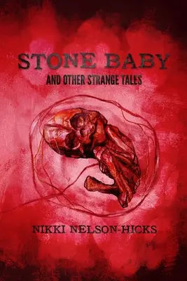 Bébé de pierre et autres histoires étranges - Stone Baby and Other Strange Tales