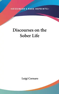 Discours sur la vie sobre - Discourses on the Sober Life