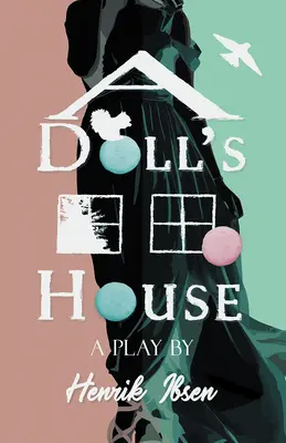 Une maison de poupée - A Doll's House