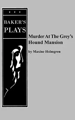 Meurtre au manoir de Grey's Hound - Murder at the Grey's Hound Mansion
