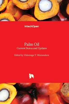 Huile de palme - Situation actuelle et mises à jour - Palm Oil - Current Status and Updates