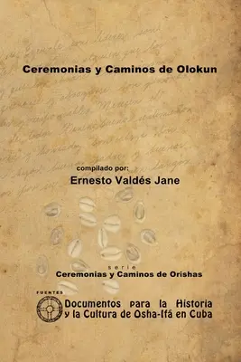 Cérémonies et voies d'Olokun - Ceremonias y Caminos de Olokun