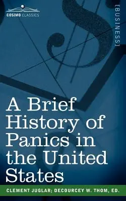 Brève histoire des paniques aux États-Unis - A Brief History of Panics in the United States