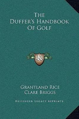 Le Duffer's Handbook of Golf - The Duffer's Handbook Of Golf
