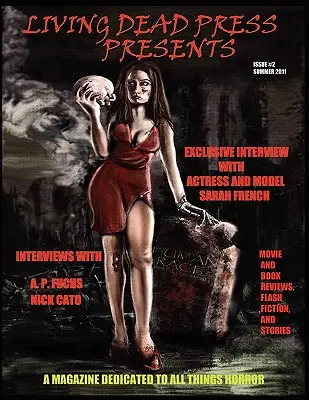 Magazine Living Dead Press Presents Été 2011 - Living Dead Press Presents Magazine Summer 2011