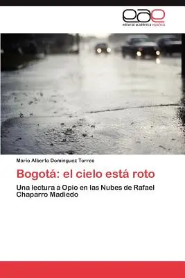 Bogota : El Cielo Esta Roto - Bogota: El Cielo Esta Roto