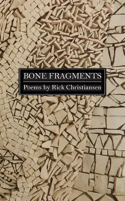 Fragments d'os - Bone Fragments