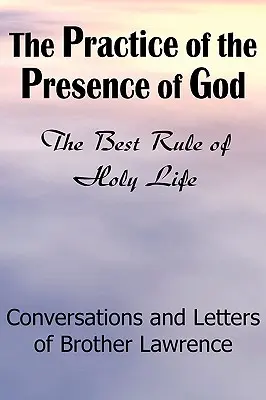 La pratique de la présence de Dieu - The Practice of the Presence of God