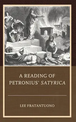 Lecture des Satyriques de Pétrone - A Reading of Petronius' Satyrica