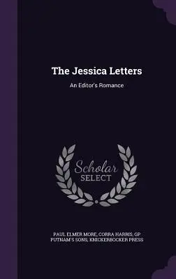Les lettres de Jessica : Un roman de l'éditeur - The Jessica Letters: An Editor's Romance