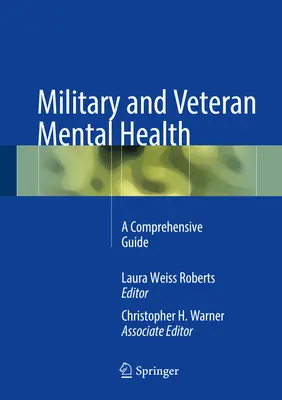 Santé mentale des militaires et des vétérans : Un guide complet - Military and Veteran Mental Health: A Comprehensive Guide