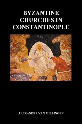 Les églises byzantines de Constantinople (Broché) - Byzantine Churches in Constantinople (Paperback)