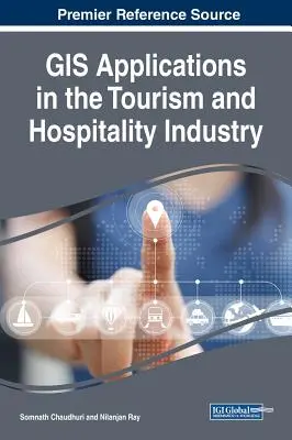 Applications SIG dans l'industrie du tourisme et de l'hôtellerie - GIS Applications in the Tourism and Hospitality Industry