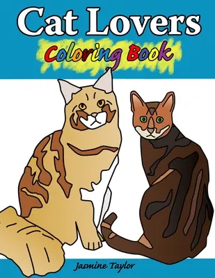 Livre de coloriage pour les amoureux des chats - Cat Lovers Coloring Book