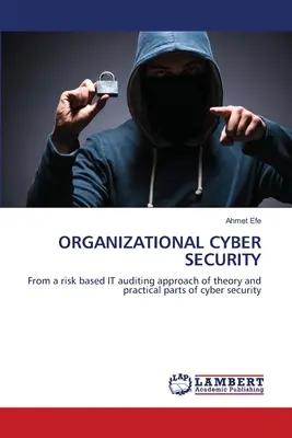 La cybersécurité organisationnelle - Organizational Cyber Security