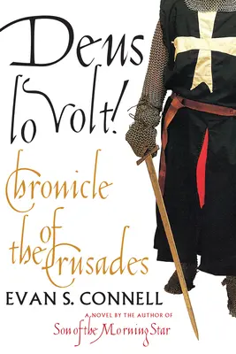 Deus Lo Volt ! Chronique des croisades - Deus Lo Volt!: A Chronicle of the Crusades