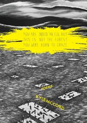 Tu es bien un élan, mais ce n'est pas la forêt que tu es né pour brouter - You Are Indeed An Elk, But This is Not the Forest You Were Born to Graze