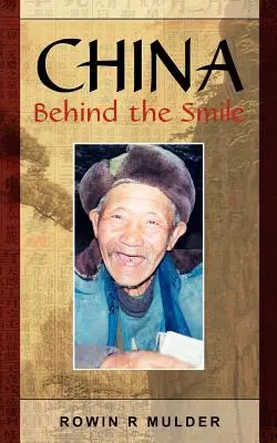 La Chine derrière le sourire - China Behind the Smile