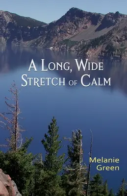 Un long moment de calme - A Long, Wide Stretch of Calm