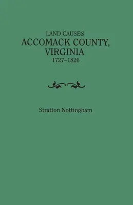 Causes foncières, comté d'Accomack, Virginie, 1727-1826 - Land Causes, Accomack County, Virginia, 1727-1826