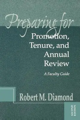 Préparation à la promotion, à la titularisation et à l'évaluation annuelle : Guide à l'usage des enseignants - Preparing for Promotion, Tenure, and Annual Review: A Faculty Guide