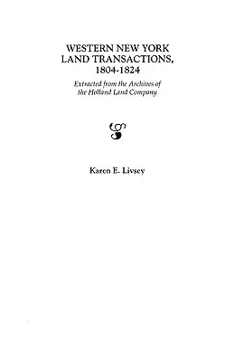 Transactions foncières de l'ouest de l'État de New York, 1804-1824 - Western New York Land Transactions, 1804-1824