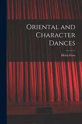 Danses orientales et de caractère - Oriental and Character Dances